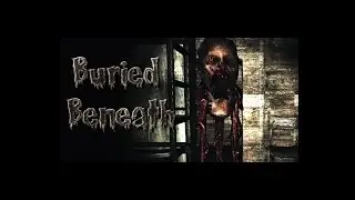 Buried Beneath Horror Gameplay