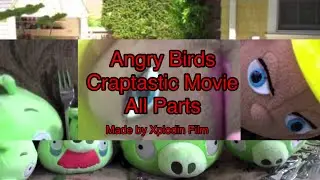 Angry Birds Craptastic Movie All Parts