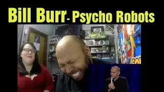 React to Bill Burr Women Psycho Robots (Reaction)