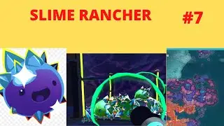 Slime Rancher ep 7:Finalmente gli slime di cristallo!