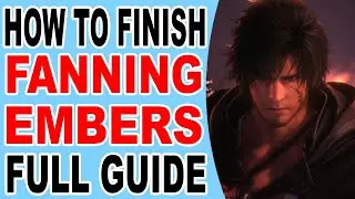 Final Fantasy XVI FF 16 How to Finish Fanning Embers