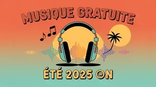 Musique GRATUITE d'&Eacute;t&eacute; &ndash; Vibes Chill Sans Copyright pour Vlog