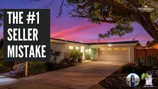 The #1 Home Seller Mistake To Avoid