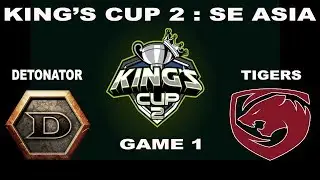 TIGERS VS DETONATOR Kings Cup 2 SEA Game 1
