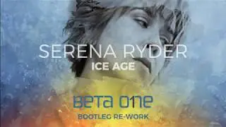 Serena Ryder - Ice Age (Beta One bootleg re-work / remix)