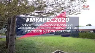 #MyAPEC2020: APEC 19th High-Level Policy Dialogue On Agricultural Biotechnology (HLPDAB) Meeting