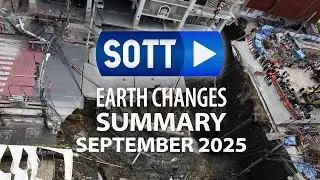 SOTT Earth Changes Summary - September 2025: Extreme Weather, Planetary Upheaval, Meteor Fireballs