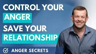 Control Your Anger, Save Your Relationship!