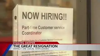 'The Great Resignation' impact across The Miami Valley, employers asking for help