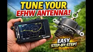 Step By Step Using a NanoVNA to Tune an EFHW Antenna &ndash; Easy SWR Adjustment!