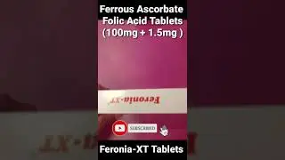 Ferrous Ascorbate & Folic Acid Tablets (100mg + 1.5mg) / Feronia-XT Tablets #YouTube #Short /