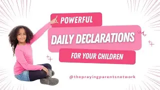 Declare This Over Your Children Daily #FaithDeclarations #ChristianParenting #PowerOfPrayer #Prayer