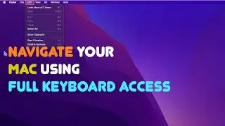 How to Navigate Your Mac With Full Keyboard Access