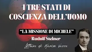 COSCIENZA RAPPRESENTATIVA, IMMAGINATIVA, ISPIRATIVA - LA MISSIONE DI MICHELE - di Rudolf Steiner