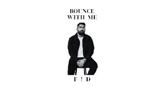 F!D - Bounce With Me MV
