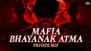 Mafia x Bhayanak Atma- Private Mix - Dj Biddu Bhai - Nucleya 
