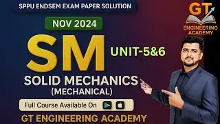 SOLID MECHANICS ENDSEM NOV 2024 SOLVED PAPER | GT ENGINEERING ACADEMY | SM SPPU PYQ SOLUTIONS