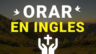 🙏 Orar en Ingles ✨ | 20 Frases Para Dar Gracias a Dios en Inglés 😇