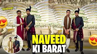 GRAND EVENT OF BARAAT VIBES 😍 | NAVEED WEDS ARISHA 😎 | BARAAT VLOG