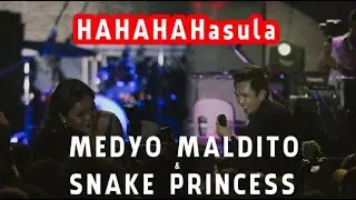 HAHAHAsula || Kilig Moments MEDYO MALDITO and SNAKE PRINCESS Concert