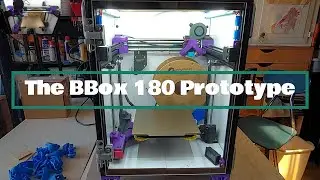 The BBox 180 Prototype (an enclosed and fast CoreXY 3D printer)