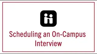 Handshake Tutorials: Scheduling an On-Campus Interview