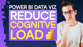 Data Viz in Power BI | Reduce Cognitive Load for Better Comprehension