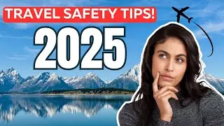 10 Smart Travel Safety Tips You NEED in 2025 🌍✈️