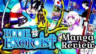 I Read Blue Exorcist For The First Time (Manga Review)