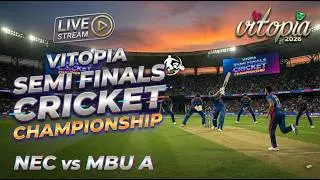 CRICKET SEMI FINALE  LIVE | VITPOIA 2026 SPORTS | NEC vs MBU