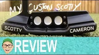 MY SCOTTY CAMERON CUSTOM SHOP PUTTER