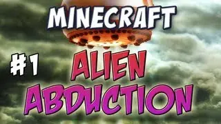 Minecraft - Alien Abduction Part 1 - Tin Foil Hat Time!