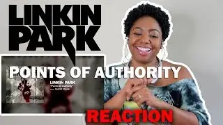 WIFE'S FIRST TIME REACTION TO LINKIN PARK- POINTS OF AUTHORITY