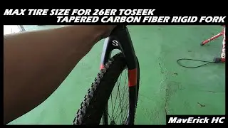 Max Tire Size for 26ER Toseek Tapered Carbon Fiber Rigid Fork