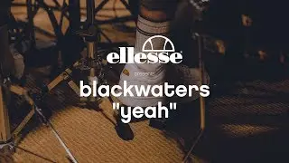 BlackWaters - Yeah | ellesse Make it Music