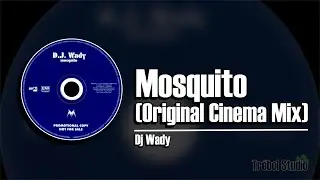 Dj Wady - Mosquito (Original Cinema Mix) - Single (1998) / Trebol Studio &clubs;