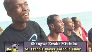 Shangwe Kwake Mfufuka- St. Francis Xavier Choir- Mikindani