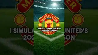 I simulated Man United&rsquo;s 2025/2026 Season #fifa #eafc
