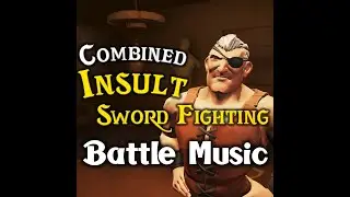 COMBINED Insult Sword Fighting Music | Battle Music | Captain Smirk | Sea of Thieves Monkey Island