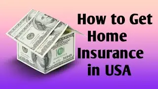 How To Get Home Insurance In USA / USA Home Insurance/ Best Home Insurance In USA