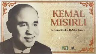 Kemal Mısırlı - Nereden Sevdim O Zalim Kadını (1972)