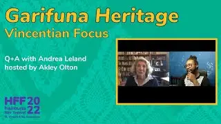 Garifuna Heritage Vincentian Focus Filmmaker Q&A | Hairouna Film Festival  2022