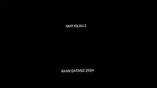 Mat Kilau 2 2024 Edit