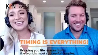TIMING IS EVERYTHING! Hosts: Kimberly & Matthew Hoffman - Kickass Couples Podcast