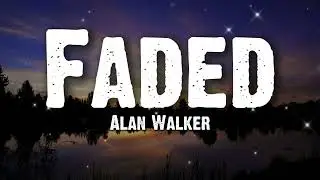 Alan Walker - Faded (Lyrics)