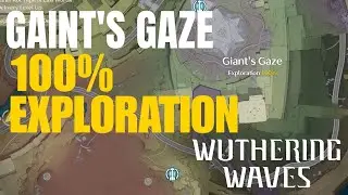 Gaint's gaze 100% exploration guide (all supply chests) wuthering waves