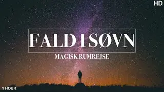FALD I S&Oslash;VN / BEROLIGENDE MUSIK / MAGISK RUMREJSE / WHITE NOISE (HD)