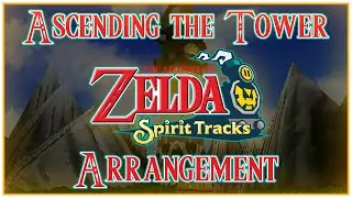 The Legend of Zelda: Spirit Tracks - Ascending the Tower (Staircase) Remaster