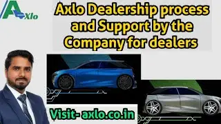 Axlo dealership process & support by the company for dealers #Axlo #bicar #information
