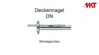 Montagevideo MKT Deckennagel DN | Installation video MKT Safety Nail DN